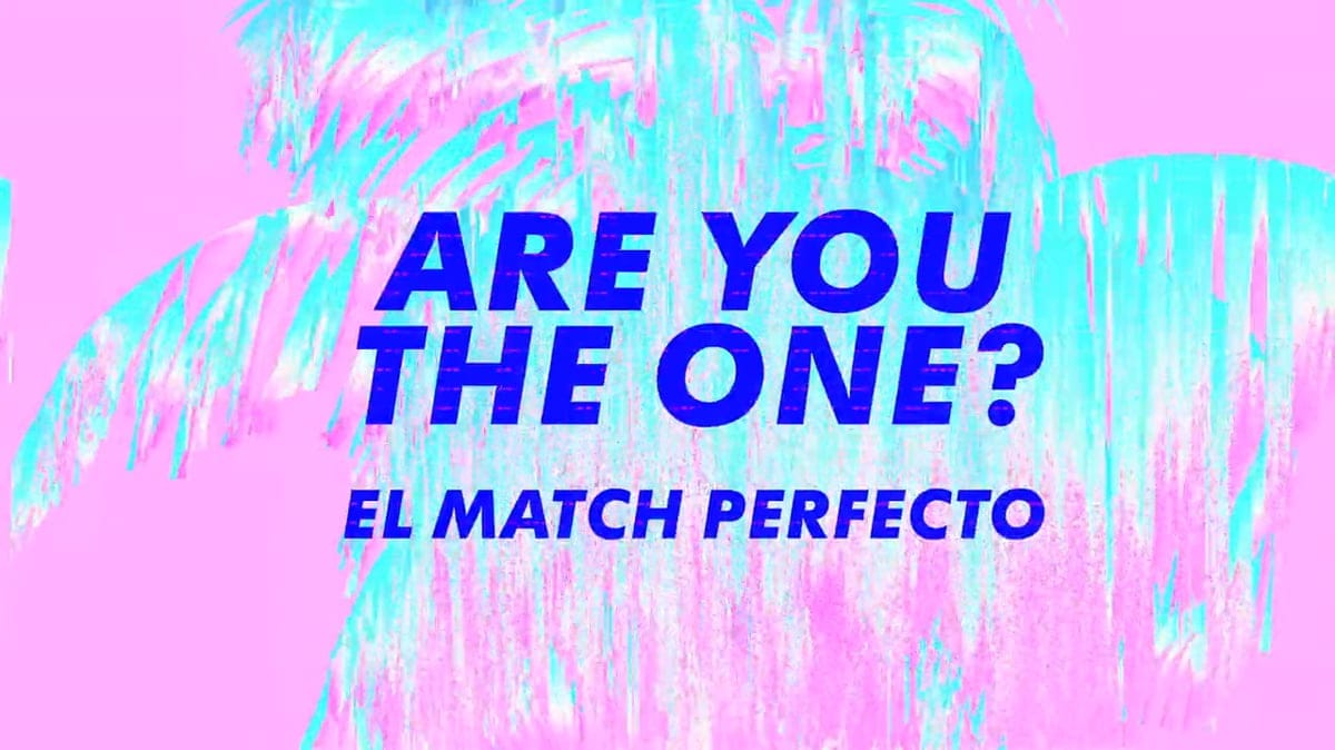 are you the one el match perfecto
